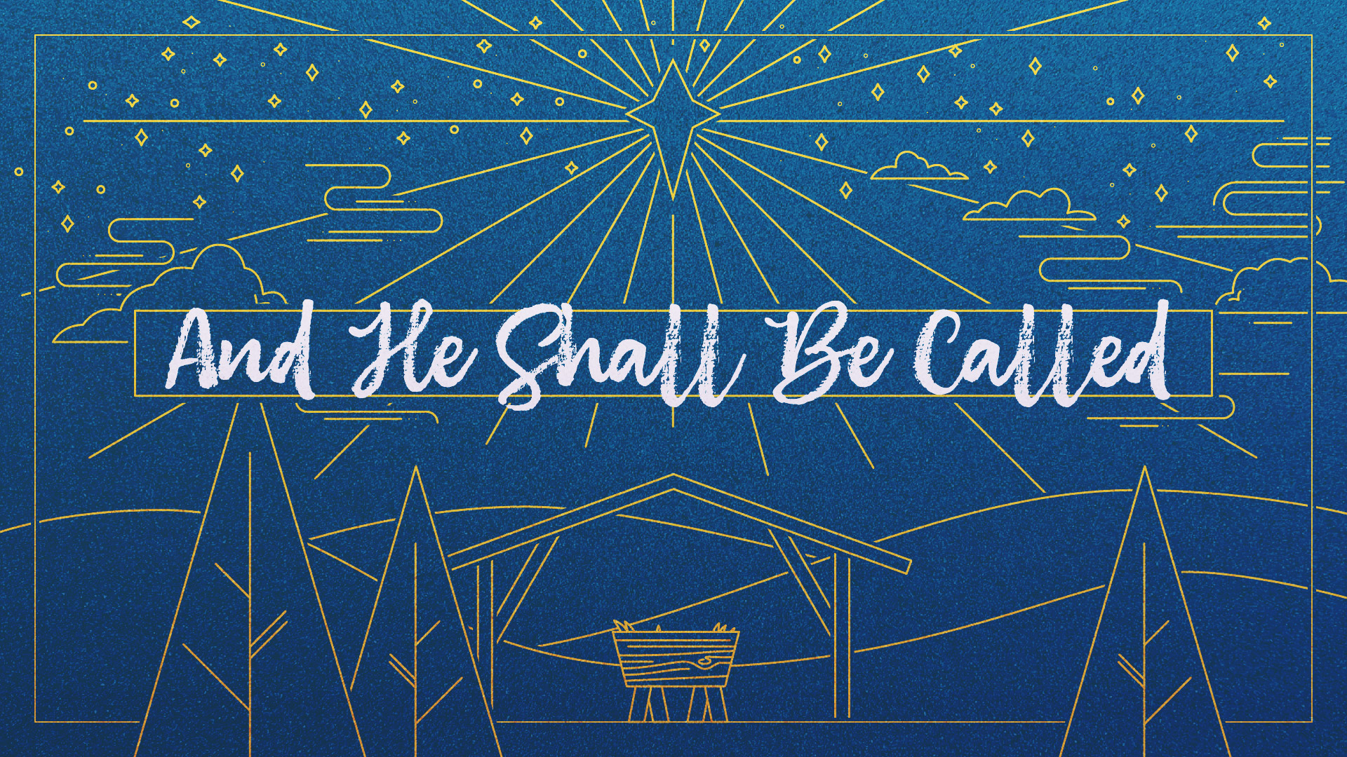 And He Shall Be Called
